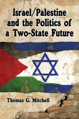 Israel/Palestine and the politics of a two-state solution