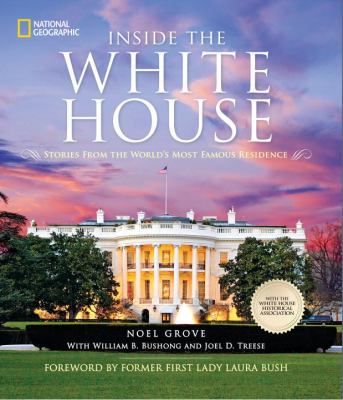 Inside the White House : Stories from the World's Most Famous Residence