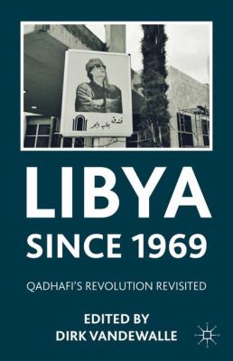 Libya since 1969 : Qadhafi's revolution revisited