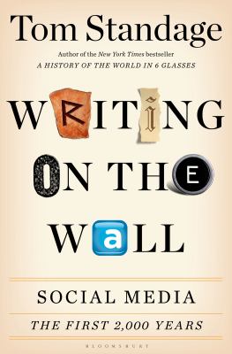 Writing on the wall : Social Media : The First 2,000 years