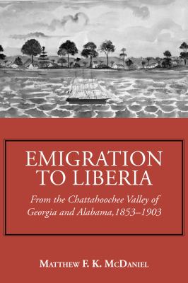 Emigration to Liberia from the Chattahoochee Valley of Georgia and Alabama, 1853-1903