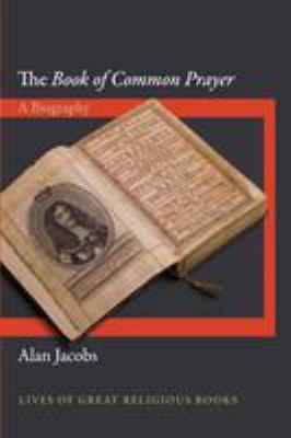 The Book of Common Prayer : a biography