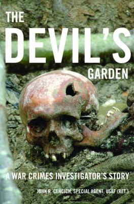 The devil's garden : a war crimes investigator's story