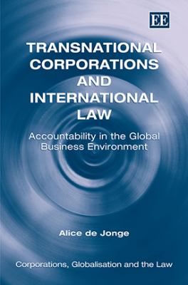 Transnational corporations and international law : accountability in the global business environment