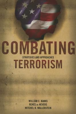 Combating terrorism : strategies and approaches