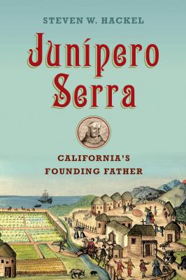 Junípero Serra : California's founding father