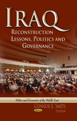 Iraq : reconstruction lessons, politics and governance