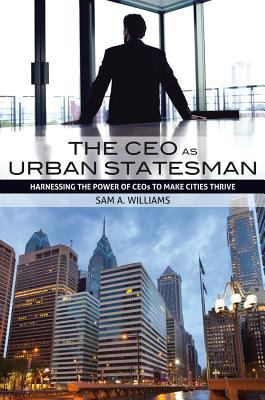 The CEO as urban statesman