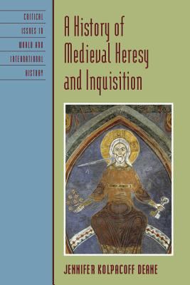 A history of medieval heresy and inquisition