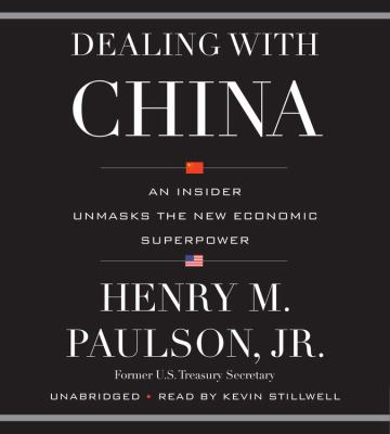 Dealing with China : an insider unmasks the new economic superpower