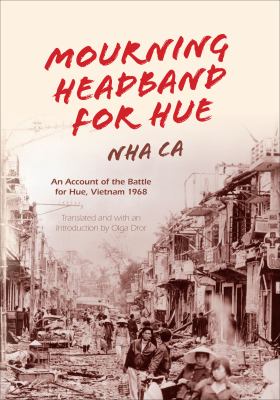 Mourning headband for Hue : an account of the battle for Hue, Vietnam 1968