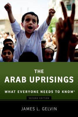 The Arab uprisings : what everyone needs to know