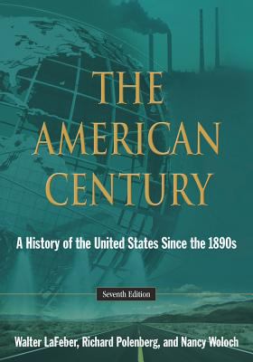 The American Century : A History of the United States Since the 1890s