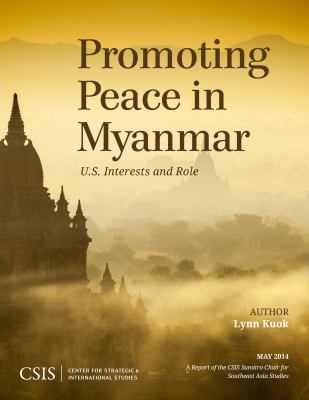 Promoting peace in Myanmar : U.S. interests and role