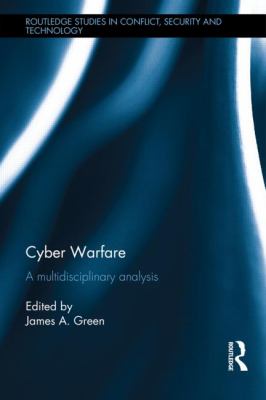 Cyber warfare : a multidisciplinary analysis