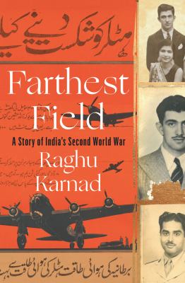 Farthest field : an Indian story of the Second World War