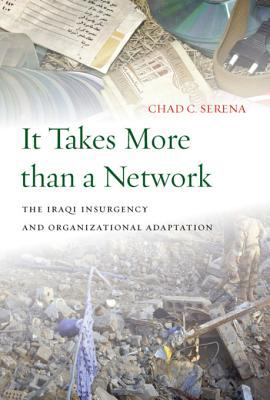 It takes more than a network : the Iraqi insurgency and organizational adaptation