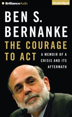 The courage to act : a memoir of a crisis and its aftermath