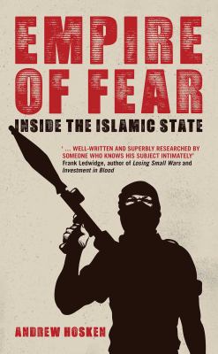 Empire of fear : inside the Islamic state