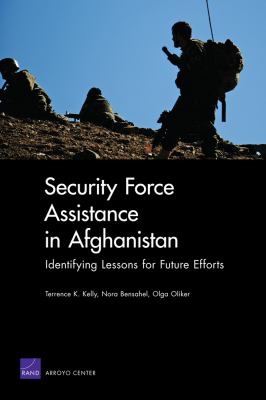 Security Force Assistance in Afghanistan : Identifying Lessons for Future Efforts