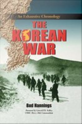 The Korean war : an exhaustive chronology