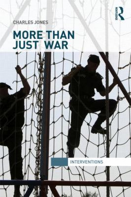 More than just war : narratives of the just war tradition and military life