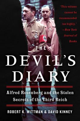 The devil's diary : Alfred Rosenberg and the stolen secrets of the Third Reich