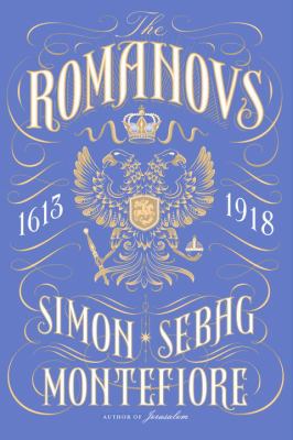 The Romanovs : 1613-1918