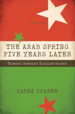 The Arab Spring five years later : toward greater inclusiveness