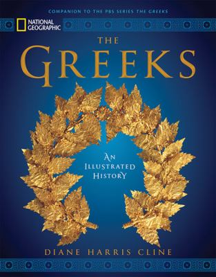 The Greeks : an illustrated history