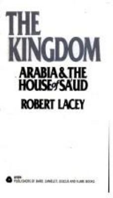 The Kingdom : Arabia & the House of Sa°ud