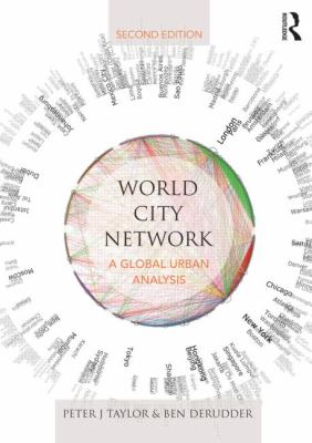 World city network : a global urban analysis