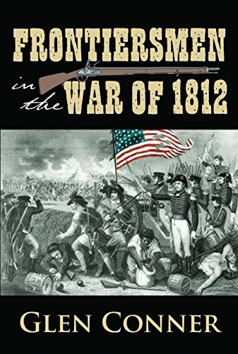 Frontiersmen in the War of 1812