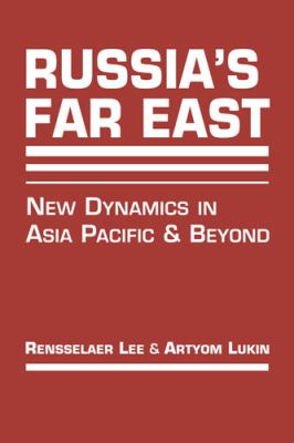 Russia's Far East : new dynamics in Asia Pacific and beyond