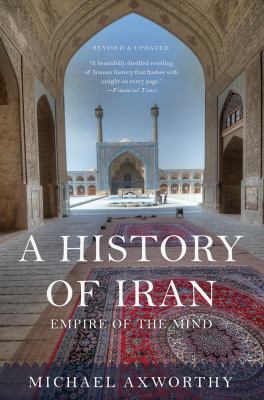A history of Iran : empire of the mind