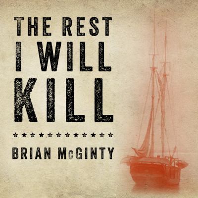 The rest I will kill : William Tillman and the unforgettable story of how a free black man refused to become a slave