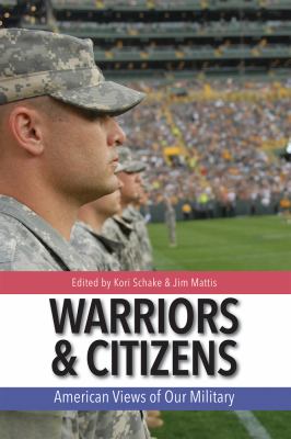 Warriors & citizens : American views of our military