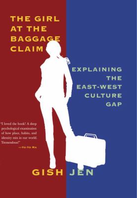 The girl at the baggage claim : explaining the East-West culture gap