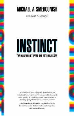 Instinct : the man who stopped the 20th hijacker