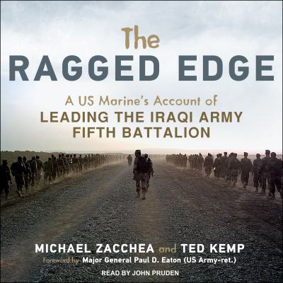 The ragged edge : a US marine's account of leading the Iraqi Army Fifth Battalion