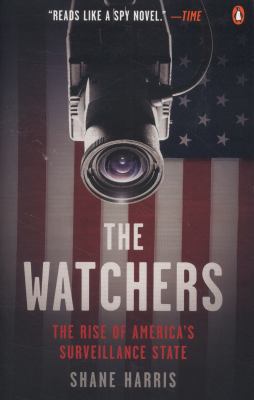 The watchers : the rise of America's surveillance state