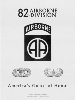 82nd Airborne Division : America's guard of honor