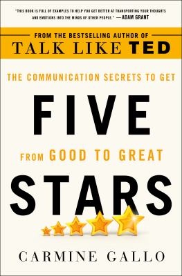 Five stars : the communication secrets to get from good to great