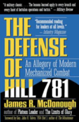 The defense of Hill 781 : an allegory of modern mechanized combat