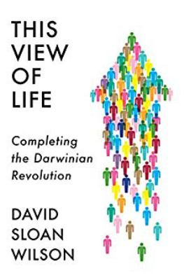 This view of life : completing the Darwinian revolution