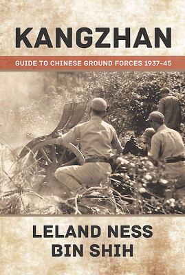 Kangzhan : guide to Chinese ground forces 1937-45