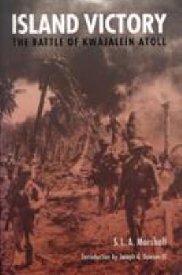Island victory : the Battle of Kwajalein Atoll