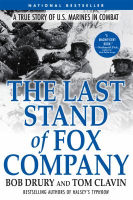 The last stand of Fox Company : a true story of U.S. Marines in combat