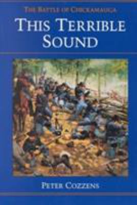 This terrible sound : the battle of Chickamauga