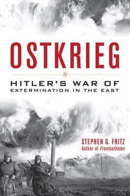 Ostkrieg : Hitler's war of extermination in the East